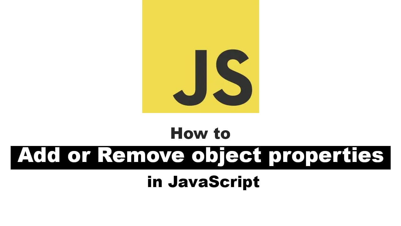 How to dynamically add or remove object properties  in JavaScript